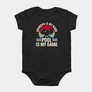 Grandpa Is My Name Pool Is My Game T shirt For Women Man Baby Bodysuit